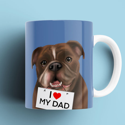 Chocolate and White Bulldog "I love my Dad" Mug