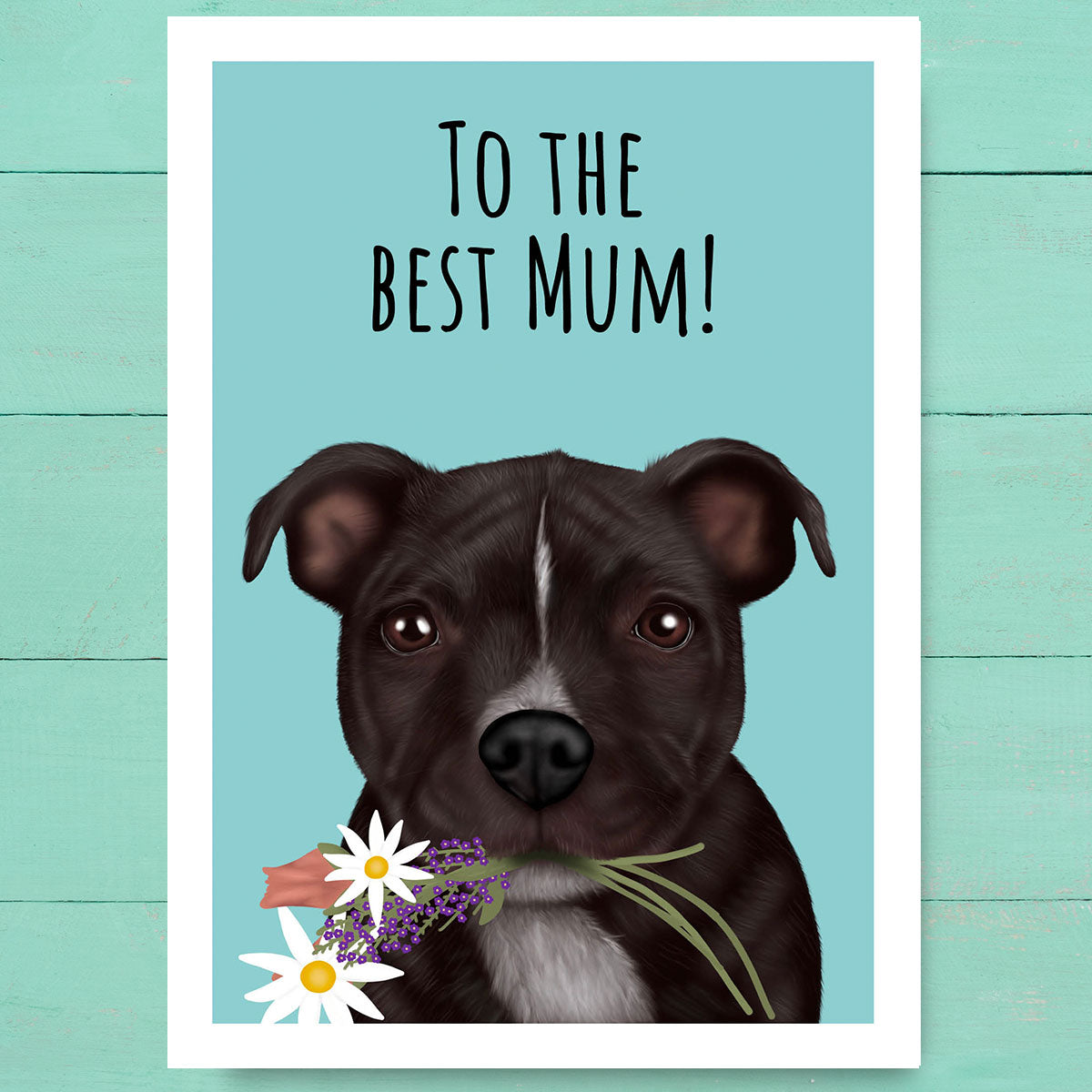 Staffordshire Bull Terrier Best Mum Card